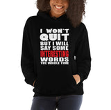 I Won't Quit Hoodie
