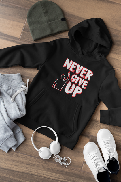 Never Give Up Tees and Hoodies