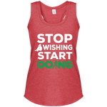 Stop Wishing Start Doing Women's Racerback Tank