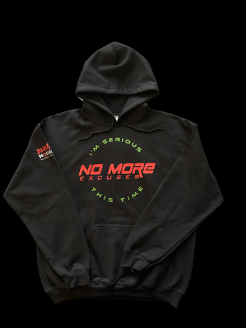 No More Excuses Hoodie