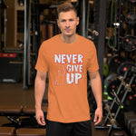 Never Give Up Short-Sleeve Unisex T-Shirt